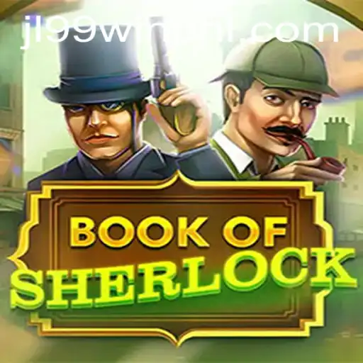 Discover the Thrilling World of BookOfSherlock and the Intriguing 'jl99 win' Strategy
